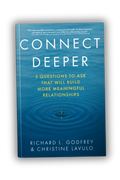 Connect Deeper: 5 Questions to Ask That Will Build More Meaningful Relationships