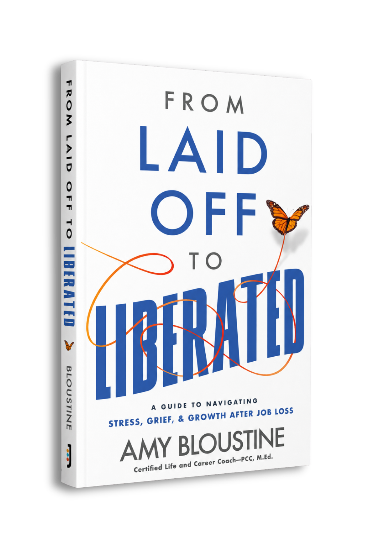 From Laid Off to Liberated: A Guide to Navigating Stress, Grief, & Growth After Job Loss