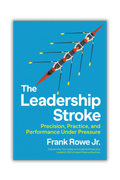 The Leadership Stroke: Precision, Practice, and Performance Under Pressure