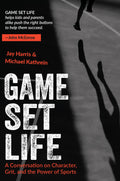 Game Set Life: A Conversation on Character, Grit, and the Power of Sports