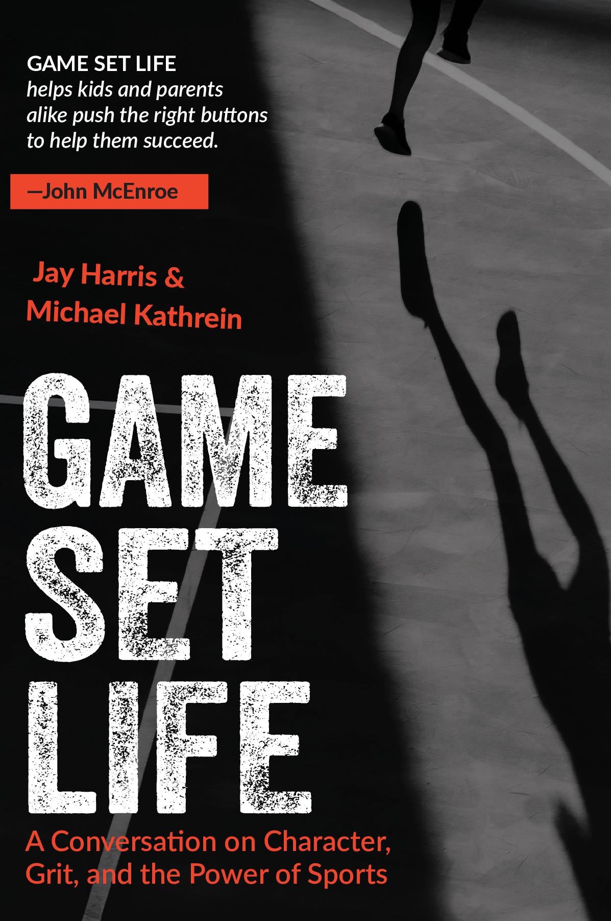 Game Set Life: A Conversation on Character, Grit, and the Power of Sports