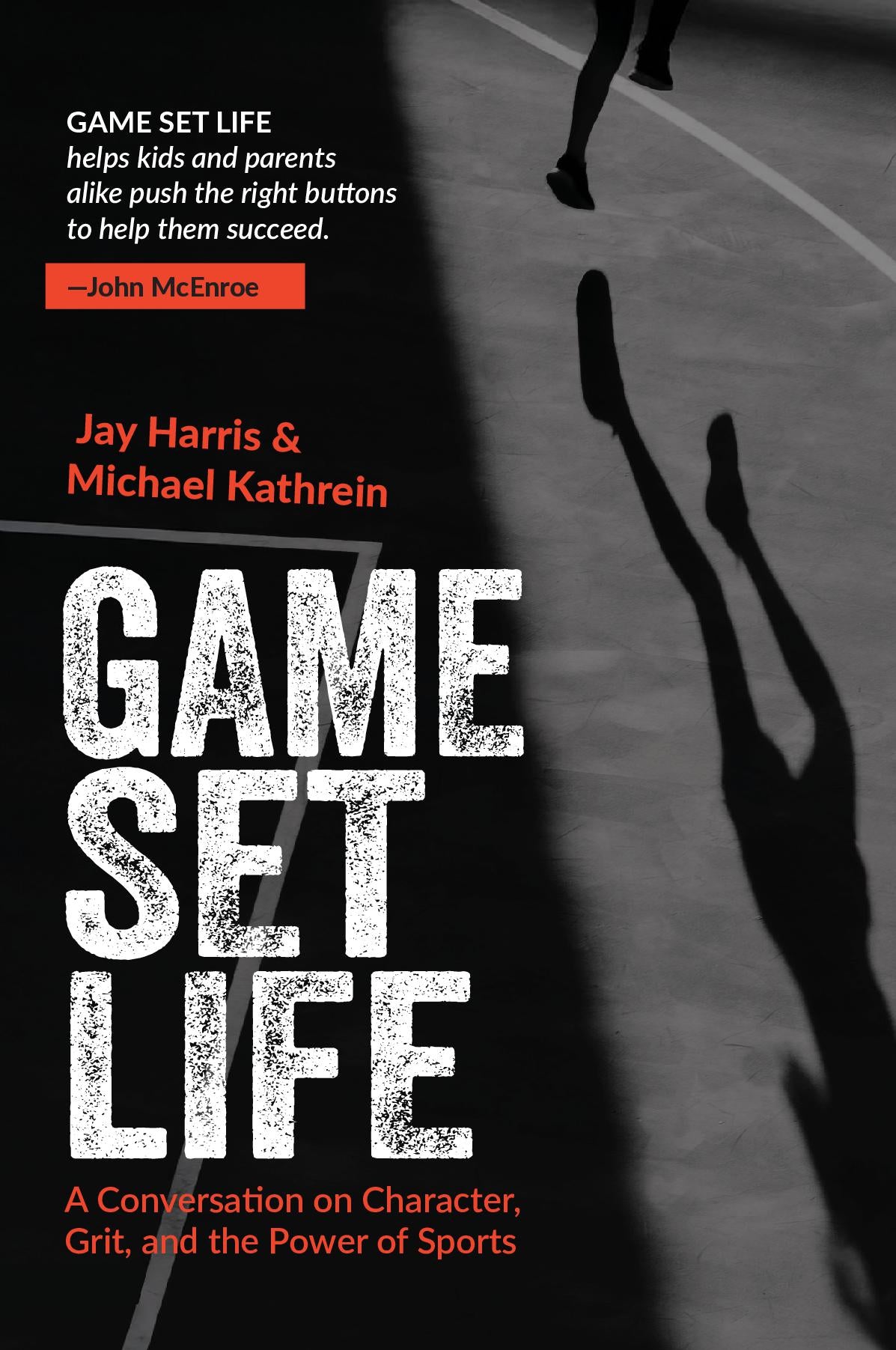 Game Set Life: A Conversation on Character, Grit, and the Power of Sports